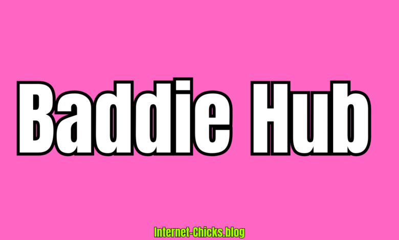 baddie hub